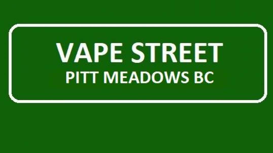 Vape Street - Your Trusted Vape Shop in Pitt Meadows, BC