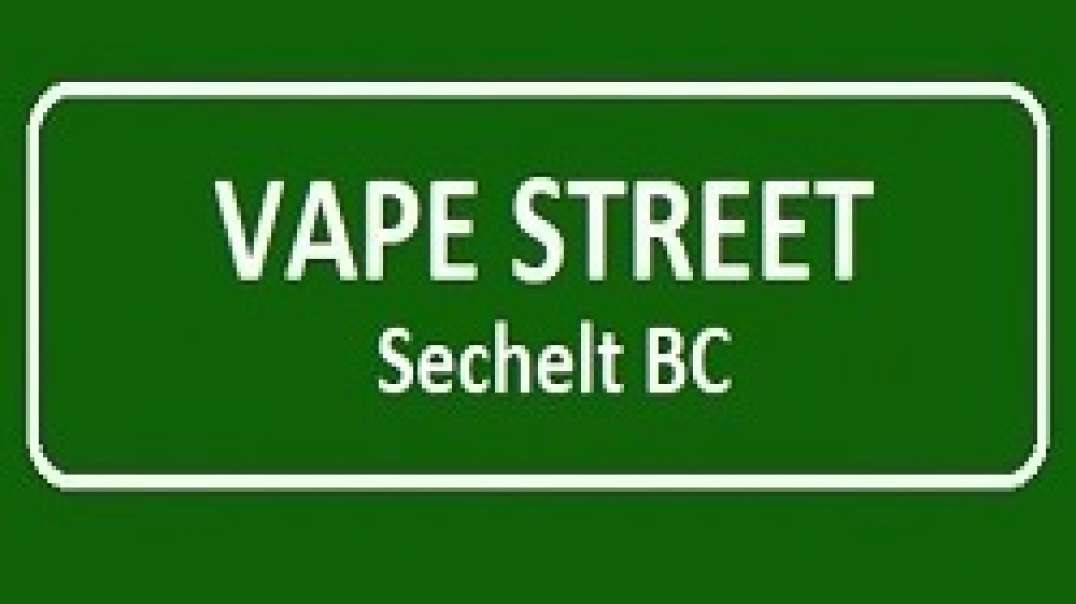 Vape Street - Your Trusted Vape Store in Sechelt, BC