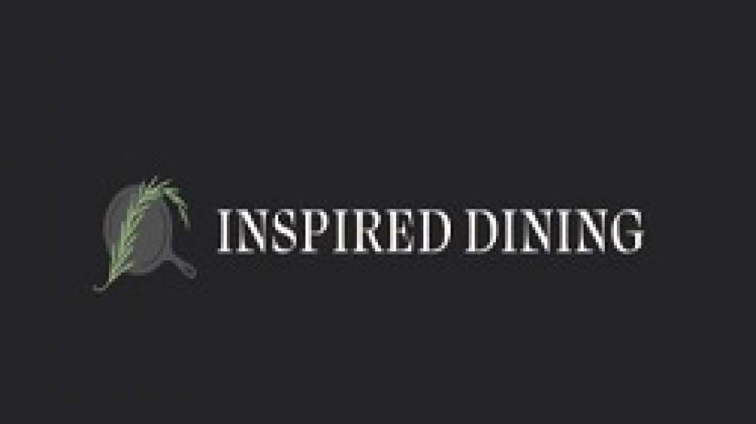 Inspired Dining Events - Private Chef in San Luis Obispo, CA